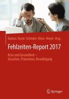 Fehlzeiten-Report 2017: Krise Und Gesundheit - Ursachen, Pr�vention, Bew�ltigung 3662546310 Book Cover