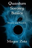 Quantum Sorcery Basics: Theory and Practice 1492314358 Book Cover