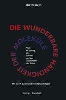 Die Wunderbare Handigkeit Der Molekule: Vom Ursprung Des Lebens Aus Der Asymmetrie Der Natur 3034862148 Book Cover