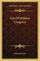 Life of William Congreve 1428631097 Book Cover