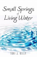 Small Springs of Living Water 1597552143 Book Cover