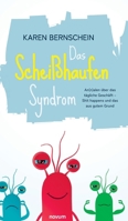Das Scheißhaufen-Syndrom: An(n)alen über das tägliche Geschäft - Shit happens und das aus gutem Grund 3991309246 Book Cover
