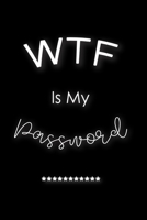 WTF Is My Password: Password Book Log Book Alphabetical Pocket Size Black Cover 6 x 9 (Internet Password Logbook) 167386547X Book Cover