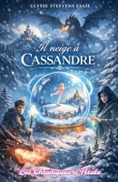 Il Neige À Cassandre (Les Chroniques d'Atale) (French Edition) B0GYKFYQPK Book Cover