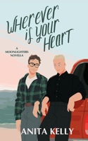 Wherever is Your Heart: A Moonlighters novella 173722982X Book Cover