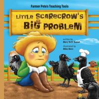 Little Scarecrow's Big Problem 1632331446 Book Cover