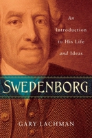Swedenborg: An Introduction to His Life and Ideas 1585429384 Book Cover