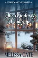 The Kindness Challenge: A Christmastime Novella (Winter Wonderland, A Collection of Standalone Seasonal Stories) 1965852661 Book Cover