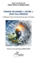 Penser un monde « autre » avec Pius ONDOUA: L’Éthique d’une technoscience pour l’homme (Harmattan Cameroun) (French Edition) 2336526085 Book Cover