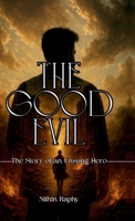 The Good Evil B0F494DJ8N Book Cover