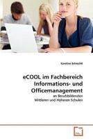 eCOOL im Fachbereich Informations- und Officemanagement: an Berufsbildenden Mittleren und Höheren Schulen 3639362160 Book Cover