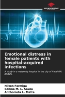 Emotional distress in female patients with hospital-acquired infections: A study in a maternity hospital in the city of Natal-RN, BRAZIL B0CLG23WQY Book Cover