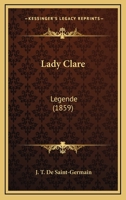 Lady Clare: Legende 1165377799 Book Cover