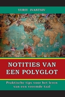 Notities van een polyglot: "Praktische tips voor het leren van een vreemde taal" 1447777409 Book Cover