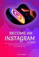 Become an Instagram Celebrity B08SPLVS3Y Book Cover