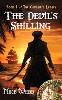 The Devil's Shilling: The Corsair's Legacy - Book 1 1918422230 Book Cover