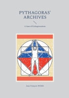 Pythagoras' Archives: A Sum of Pythagoreanism 2322525286 Book Cover