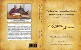 The Ignatious Nathan Gann Family: Three Generations of Pioneers B0FB49W95W Book Cover
