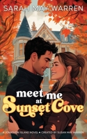 Meet Me at Sunset Cove (Jonathon Island) 1963372875 Book Cover