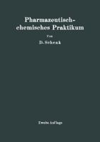 Pharmazeutischchemisches Praktikum: Herstellung, Prufung Und Theoretische Ausarbeitung Pharmazeutisch-Chemischer Praparate 364247277X Book Cover