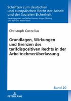 Grundlagen, Wirkungen Und Grenzen Des Tarifdispositiven Rechts in Der Arbeitnehmerueberlassung 3631760140 Book Cover