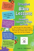 Creative Bible Lessons With Questions, Answers, & Music for Kids 1805587390 Book Cover