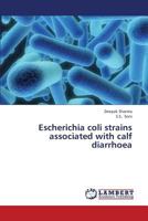 Escherichia coli strains associated with calf diarrhoea 3659375241 Book Cover