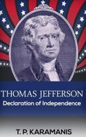 Thomas Jefferson: Declaration of Independence 1534897801 Book Cover