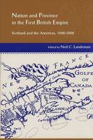 Nation and Province in the First British Empire: Scotland and the Americas, 1600 - 1800 0838754880 Book Cover