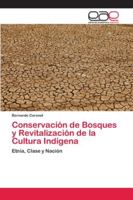 Conservación de Bosques y Revitalización de la Cultura Indígena: Etnia, Clase y Nación 6202122560 Book Cover
