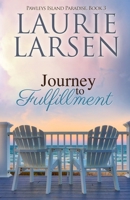 Journey to Fulfillment 1507756836 Book Cover