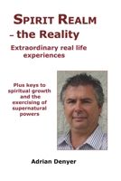 Spirit Realm - The Reality 0473429705 Book Cover