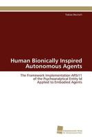 Human Bionically Inspired Autonomous Agents 3838127099 Book Cover