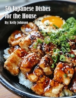50 Japanese Dishes for the House B0FB2SC7TB Book Cover