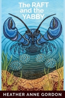 The Raft and the Yabby 1764471180 Book Cover