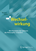 Wechselwirkung: Wie Prinzipien Der Software Die Philosophie Verandern 3662481138 Book Cover