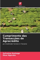 Cumprimento das Transacções de Agrocrédito: por Smallholder Farmers in Tanzania (Portuguese Edition) 6204930397 Book Cover
