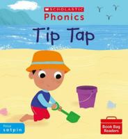 Scholastic Phonics for Little Wandle: Tip Tap (Set 1). Decodable phonic reader for Ages 4-6. Letters and Sounds Revised - Phase 2 (Phonics Book Bag Readers) 070230865X Book Cover