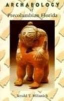 Archaeology of Precolumbian Florida 0813012732 Book Cover