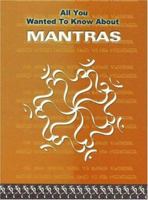 All You Wanted to Know About Mantras 8120723546 Book Cover