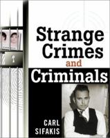 Strange Crimes and Criminals 0816044244 Book Cover