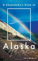 A Cheechako's View of Alaska 1598868934 Book Cover