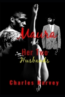 Maura and Her Two Husbands 1984926667 Book Cover
