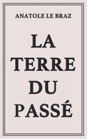La Terre Du Passa(c) 2013481292 Book Cover