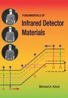 Fundamentals of Infrared Detector Materials 0819467316 Book Cover