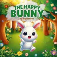 A Happy Bunny: High-Quality Print Fun Children Story Book; 2-5 Years Old B0F24KCGSB Book Cover