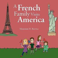 A French Family Visits America 1450018971 Book Cover