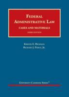 Federal Administrative Law (University Casebook Series) 1642422584 Book Cover