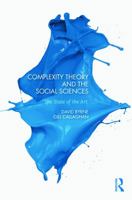 Complexity Theory and the Social Sciences: The State of the Art 0415693683 Book Cover