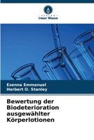 Bewertung der Biodeterioration ausgewählter Körperlotionen (German Edition) 620718324X Book Cover